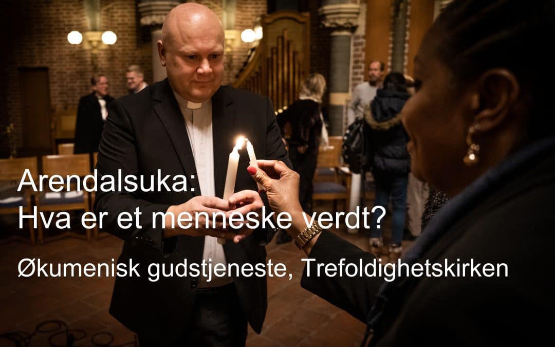 Hva er et menneske verdt? Økumenisk gudsteneste mot moderne slaveri